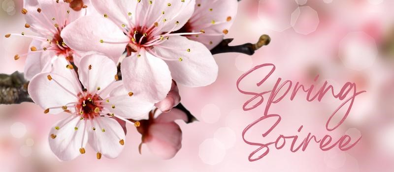 Picture of pink blossom with Spring Soiree written over it